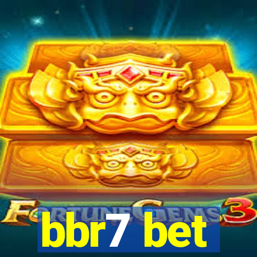 bbr7 bet
